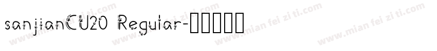 sanjianCU20 Regular字体转换